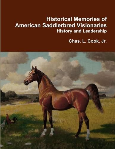 Cover image for Historical Memories of American Saddlebred Visionaries