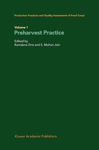 Cover image for Production Practices and Quality Assessment of Food Crops: Volume 1 Preharvest Practice