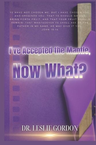 Cover image for I've Accepted the Mantle, Now What?