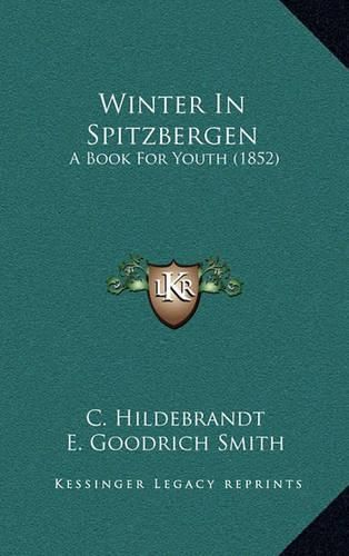 Winter in Spitzbergen: A Book for Youth (1852)