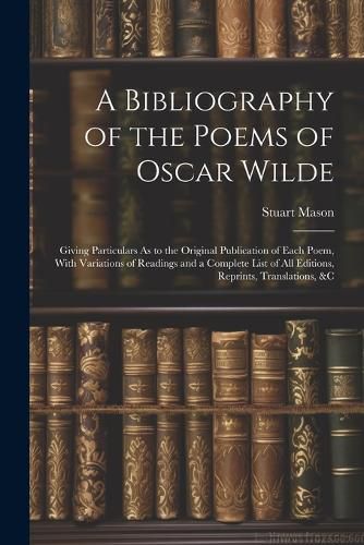 Cover image for A Bibliography of the Poems of Oscar Wilde