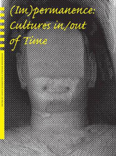 Cover image for (Im)permanence: Cultures in/out of Time