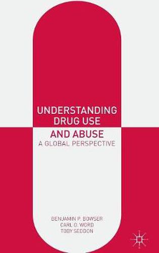 Cover image for Understanding Drug Use and Abuse: A Global Perspective