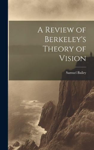 Cover image for A Review of Berkeley's Theory of Vision