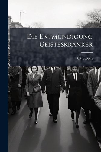Cover image for Die Entmuendigung Geisteskranker