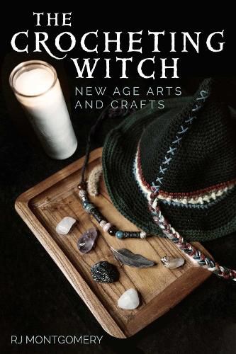 Cover image for The Crocheting Witch: New Age Arts and Crafts