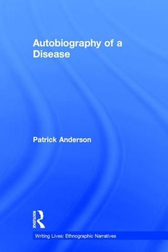 Cover image for Autobiography of a Disease