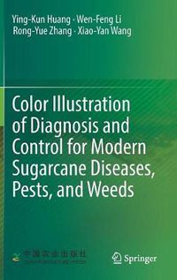 Cover image for Color Illustration of Diagnosis and Control for Modern Sugarcane Diseases, Pests, and Weeds