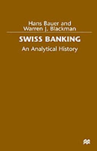 Swiss Banking: An Analytical History