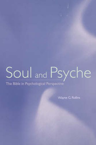 Cover image for Soul and Psyche: The Bible in Psychological Perspective