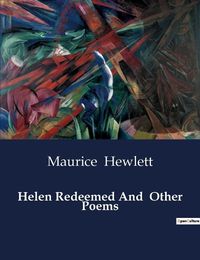 Cover image for Helen Redeemed And Other Poems