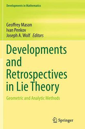 Cover image for Developments and Retrospectives in Lie Theory: Geometric and Analytic Methods