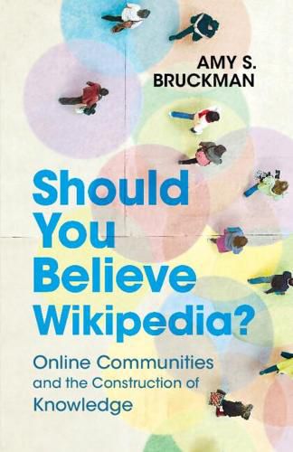 Cover image for Should You Believe Wikipedia?: Online Communities and the Construction of Knowledge