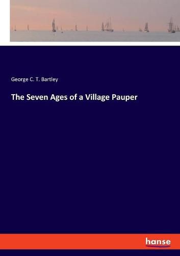 Cover image for The Seven Ages of a Village Pauper