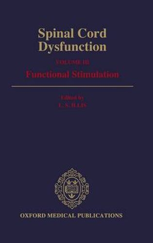 Cover image for Spinal Cord Dysfunction: Volume III: Functional Stimulation