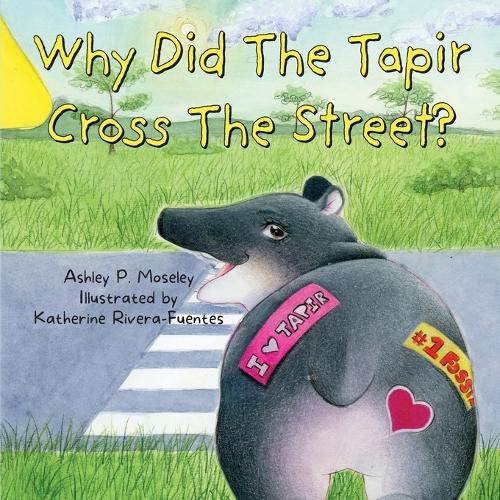 Cover image for Why Did The Tapir Cross The Street?