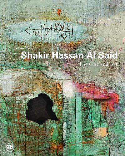 Cover image for Shakir Hassan Al Said: The One and Art