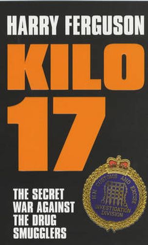 Cover image for Kilo 17: The Secret War Against the Drug Smugglers