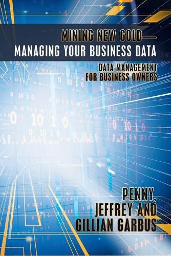 Cover image for Mining New Gold-Managing Your Business Data