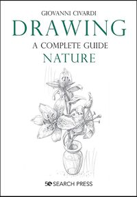 Cover image for Drawing - A Complete Guide: Nature