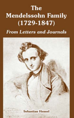 Cover image for The Mendelssohn Family (1729-1847): From Letters and Journals