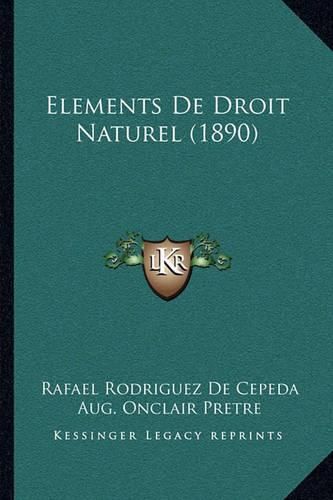 Cover image for Elements de Droit Naturel (1890)