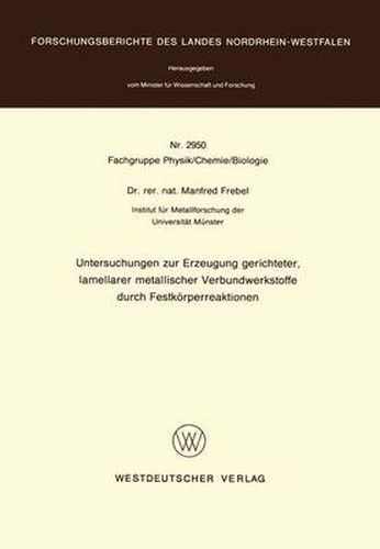 Cover image for Untersuchungen Zur Erzeugung Gerichteter Lamellarer Metallischer Verbundwerkstoffe Durch Festkorperreaktionen