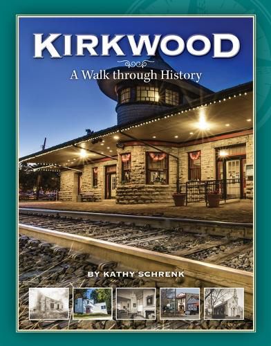 Cover image for Kirkwood, Mo: A Walk Through History