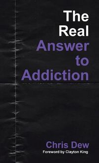 Cover image for The Real Answer to Addiction