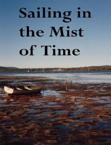 Cover image for SAILING IN THE MIST OF TIME: Fifty Award-Winning Poems