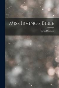 Cover image for Miss Irving's Bible