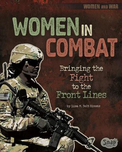 Women in Combat: Bringing the Fight to the Front Lines