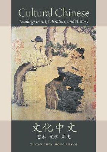 Cover image for Cultural Chinese: Readings in Art, Literature, and History