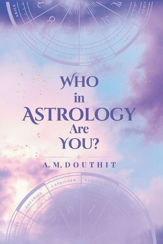 Cover image for Who in Astrology Are You?