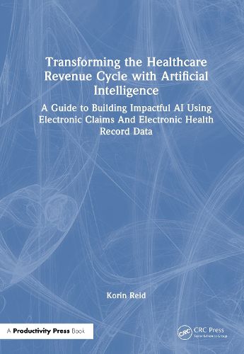 Cover image for Transforming the Healthcare Revenue Cycle with Artificial Intelligence