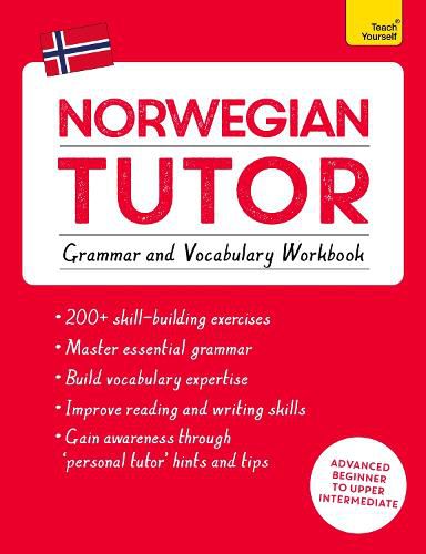 Cover image for Norwegian Tutor: Grammar and Vocabulary Workbook (Learn Norwegian with Teach Yourself): Advanced beginner to upper intermediate course