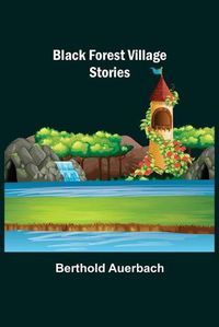 Cover image for Black Forest Village Stories