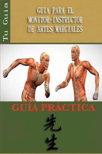 Cover image for Guia Para El Monitor-Instructor de Artes Marciales