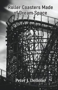 Cover image for Roller Coasters Made of Dream Space