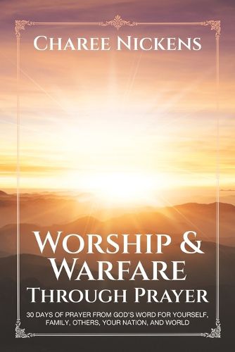 Worship & Warfare Through Prayer