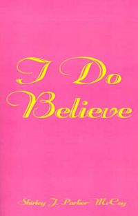 Cover image for I Do Believe