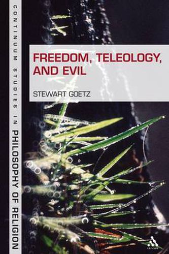 Cover image for Freedom, Teleology, and Evil