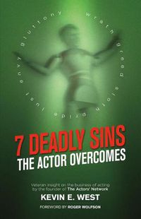 Cover image for 7 Deadly Sins - The Actor Overcomes: Business of Acting Insight By the Founder of the Actors' Network