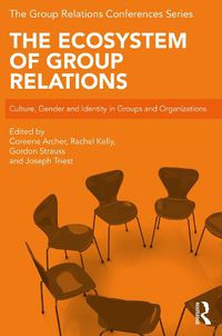 Cover image for The Ecosystem of Group Relations: Culture, Gender and Identity in Groups and Organizations