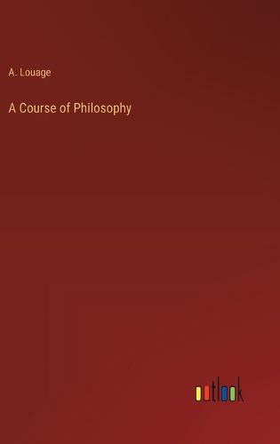 Cover image for A Course of Philosophy