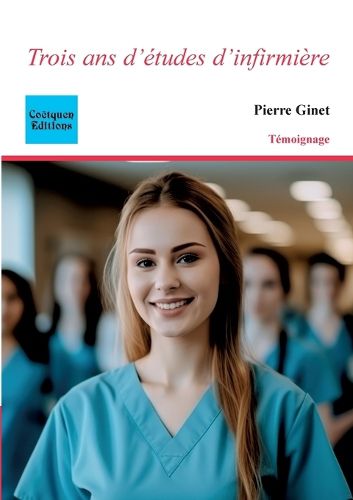 Cover image for Trois ans d'etudes d'infirmiere