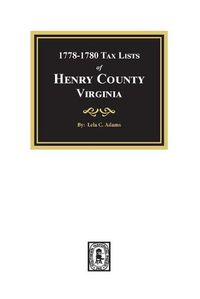 Cover image for Tax Lists of Henry County, Virginia, 1778-1880