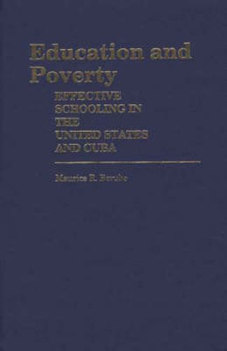 Cover image for Education and Poverty: Effective Schooling in the United States and Cuba