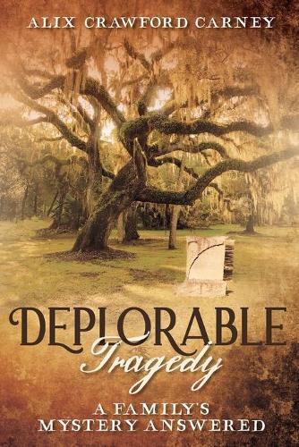 Cover image for Deplorable Tragedy: A Family's Mystery Answered