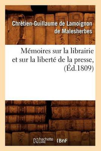 Memoires Sur La Librairie Et Sur La Liberte de la Presse, (Ed.1809)